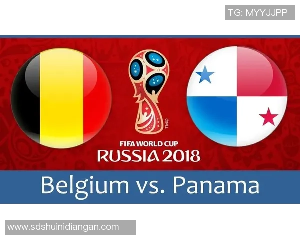 比利时与巴拿马上半场激战比分揭晓精彩瞬间回顾